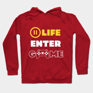 Pause Life, Enter Game Hoodie